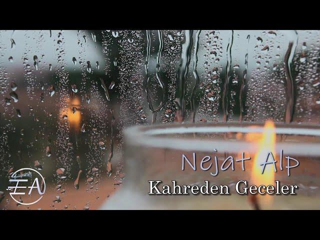 Nejat Alp - Kahreden Geceler  ( Yüksek Kalite )