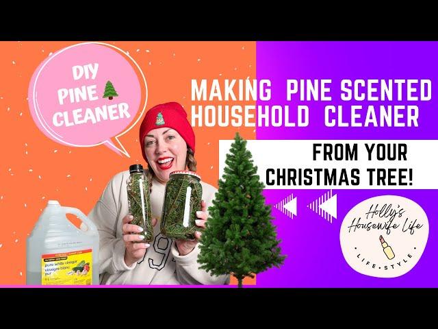 DIY Pine Scented Household Cleaner made from your CHRISTMAS TREE