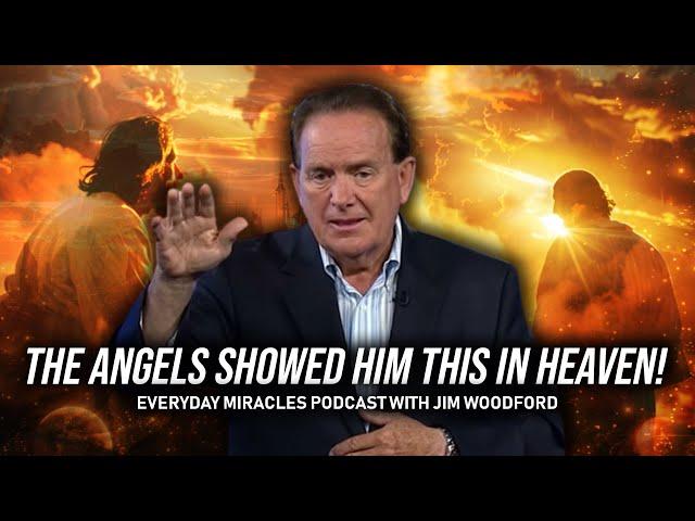 Jim Woodford's 11 Hour Journey In Heaven With Jesus