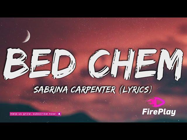 Sabrina Carpenter - Bed Chem (Lyrics)