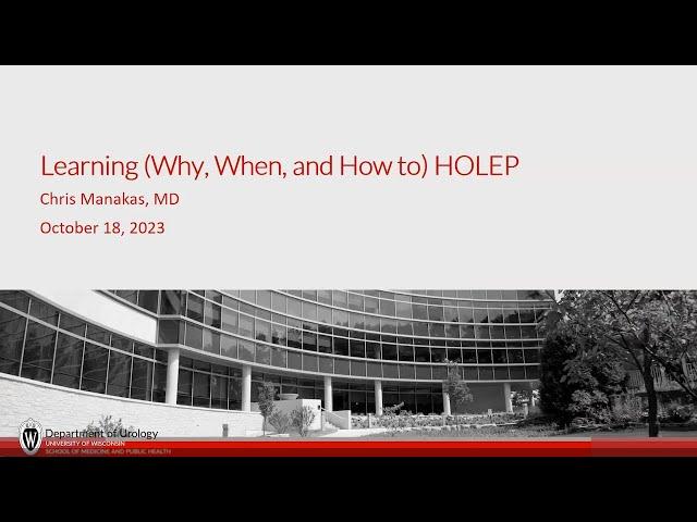 UW Urology Grand Rounds: "Learning HoLEP" - 10/18/2023