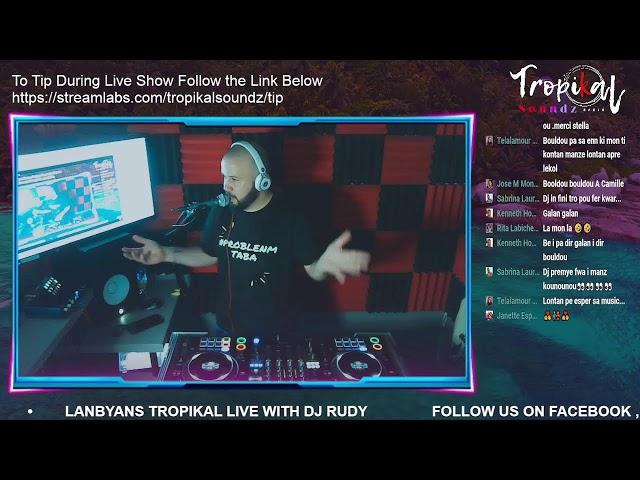 LANBYANS TROPIKAL LIVE WITH DJ RUDY 06-05-23