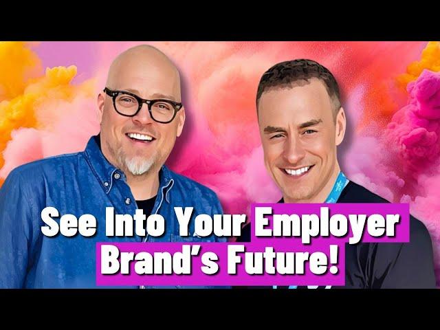 Don't Miss the Future: How Will Your Employer Brand Grow and Evolve?