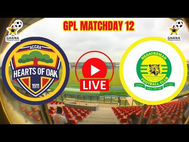 HEARTS OF OAK VS NSUATREMAN || GPL MATCHDAY 12 || LIVE