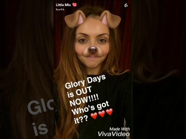 Glory Days is OUT NOW ! [Snapchat story : 11/18]