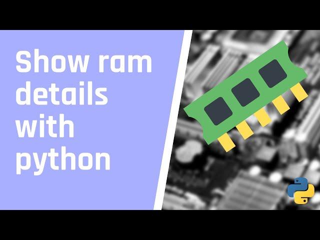 Show ram details with python