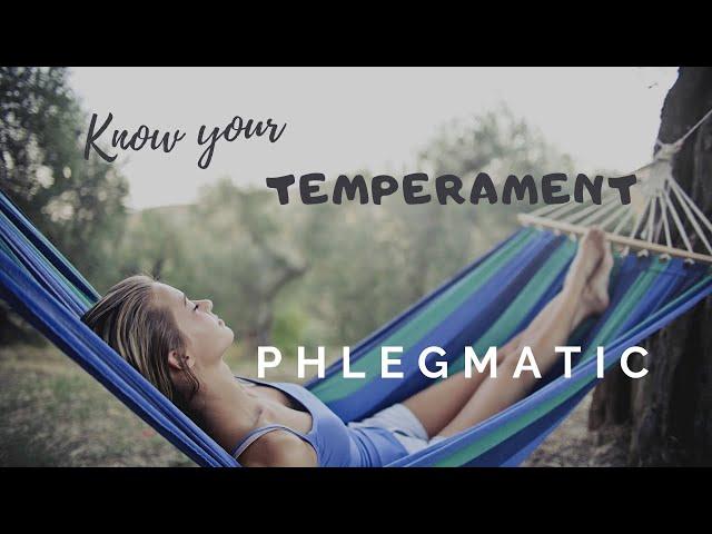 Know Your Personality: Phlegmatic Temperament