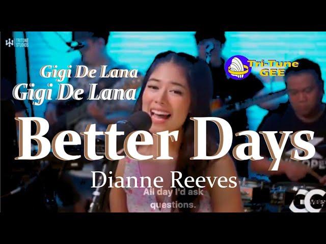 Tritone Studios_  Gigi De Lana * BETTER DAYS * Dianne Reeves |lyric