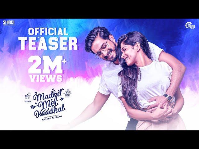 Madhil Mel Kaadhal - Official Teaser | Mugen Rao, Divyabharathi | Anjana AliKhan | Nivas K Prasanna