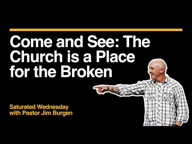 Saturated Wednesday: Pastor Jim Burgen