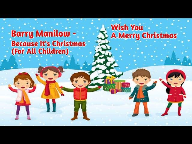 CHRISTMAS FOR ALL THE CHILDREN I Because It's Christmas (For All The Children)) I BARRY MANILOW