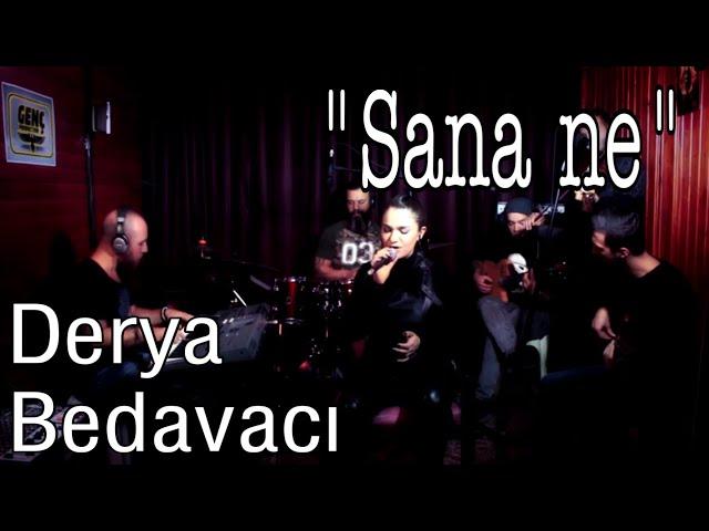 Derya Bedavacı  - Sana Ne