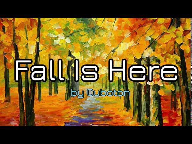 Fall Is Here by Cuboton
