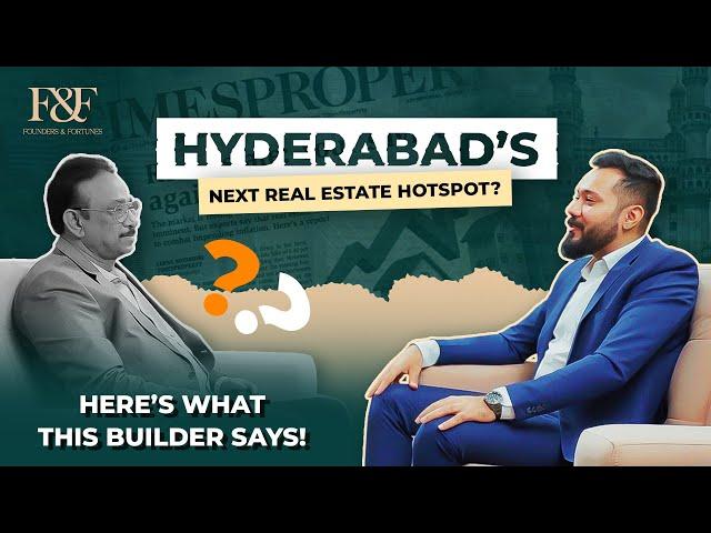 Don’t buy a home in Hyderabad without watching this | NCD | Founders & Fortunes | EP 2