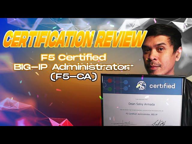 F5 Certified BIG-IP Administrator (F5-CA) - Certification Review