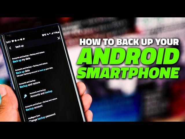 How to Easily Back Up Your Android Smartphone