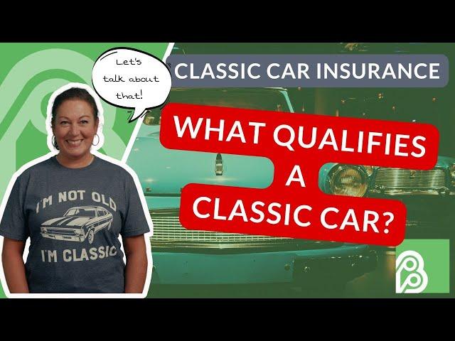 How to tell if my Car Qualifies for Classic Car Insurance?