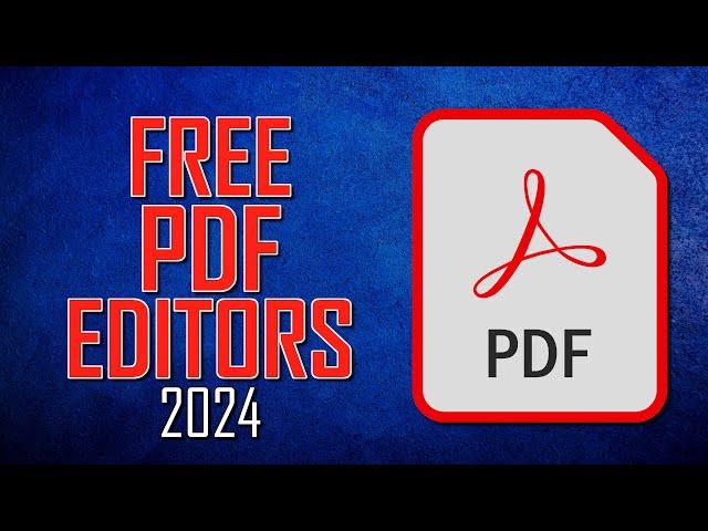 Top 5 Best FREE PDF Editors (Adobe Acrobat Alternatives) 2024