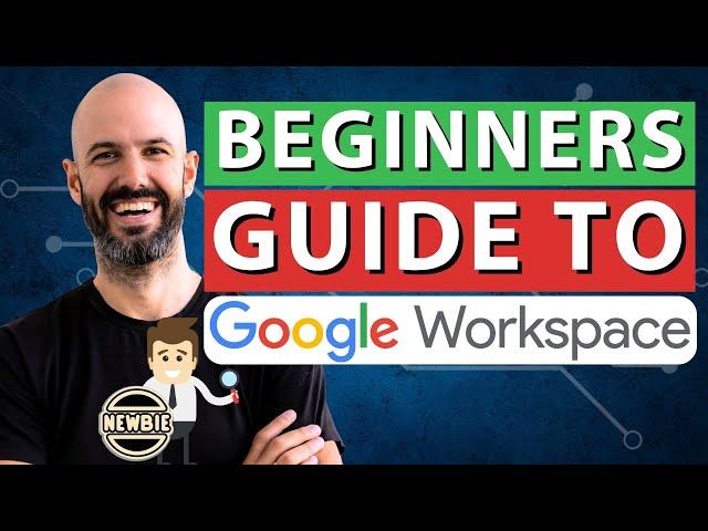 [2023] Google Workspace Beginners Guide | Tips on Getting Started (from an Expert)!