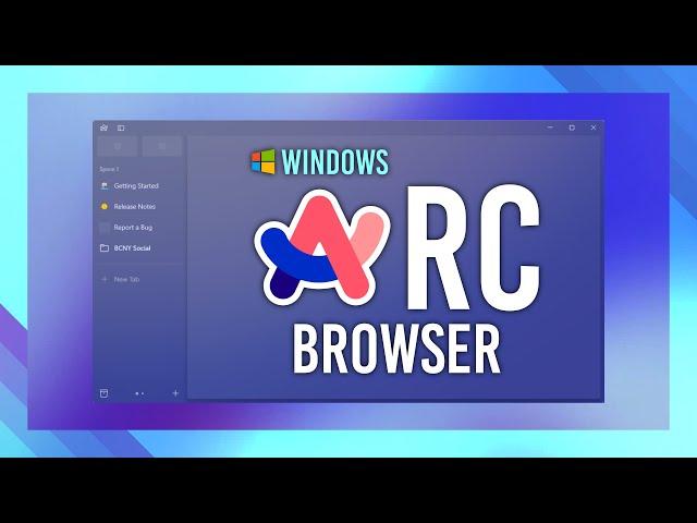 Get Arc Browser on Windows | Download Guide + Quick Guide