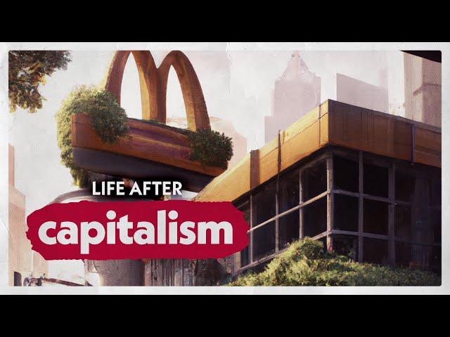 Why It's So Hard To Imagine Life After Capitalism