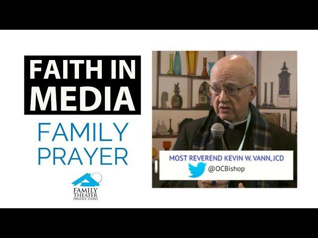 Faith in Media: Bishop Kevin Vann on Family Prayer