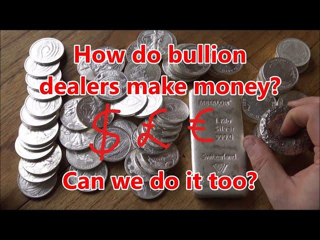 This is How Bullion Dealers make MONEY from Silver & Gold | Can we do the same!?