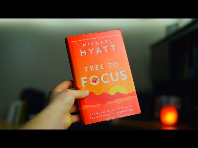 Free to Focus book review in 2 min - Michael Hyatt