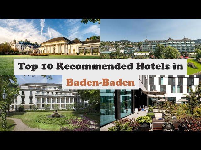 Top 10 Recommended Hotels In Baden-Baden | Luxury Hotels In Baden-Baden