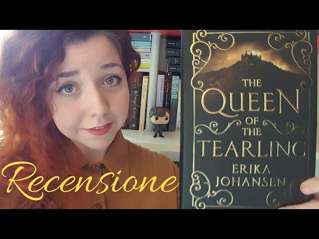 RECENSIONE | THE QUEEN OF THE TEARLING by Erika Johansen