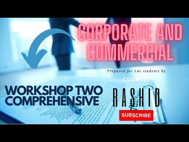 CORPORATE AND COMMERCIAL WORKSHOP 2 COMPREHENSIVE