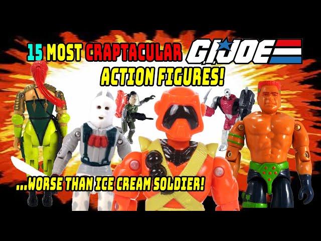 The 15 Most Craptacular GI Joe Figures EVER!