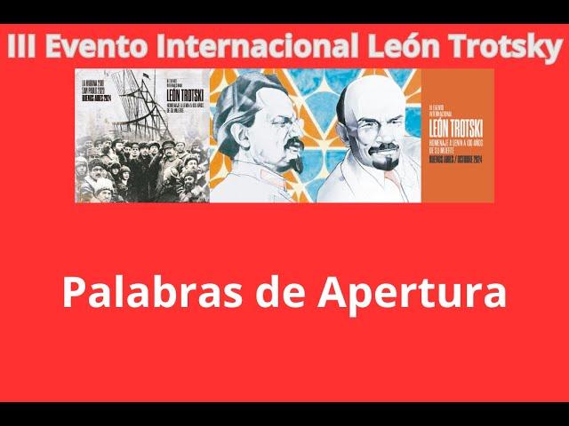 Palabras de apertura, III Evento Internacional León Trotsky