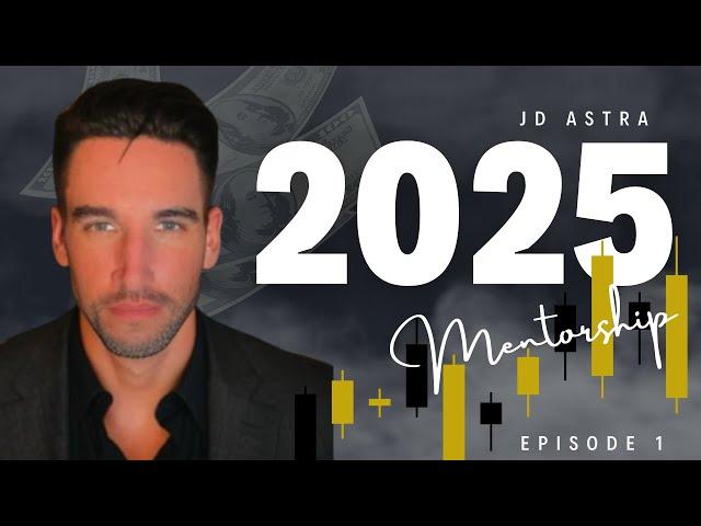 JD Astra 2025 Mentorship Episode 1: Psychology + Market Review
