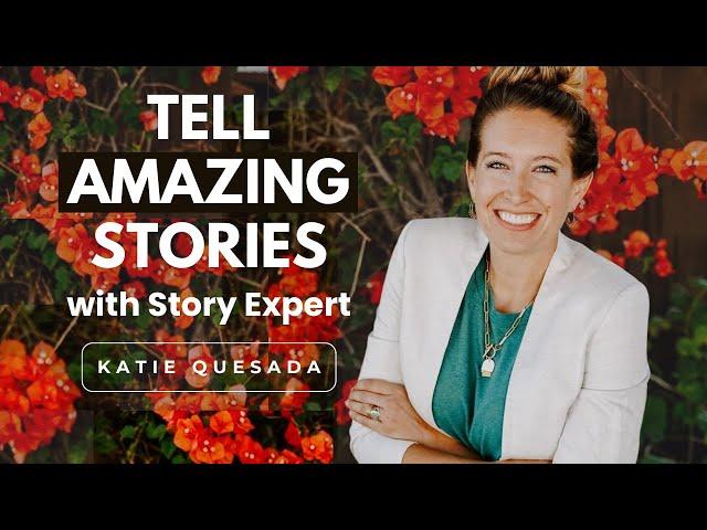 The #1 Storytelling Skill You Need—Katie Quesada Explains