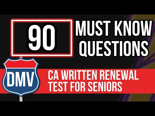 California DMV Written Renewal Test for Seniors 2025 (90 Must Know Questions)