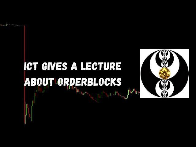 ICT Gems - ICT Gives a Lecture about Orderblocks