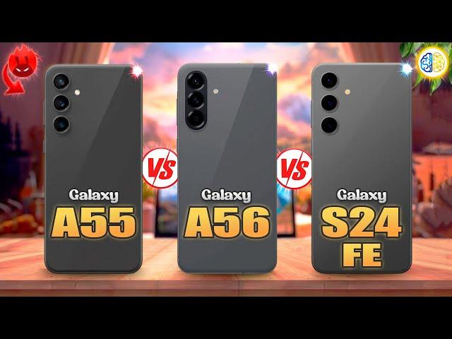 Samsung A55 vs Samsung A56 vs Samsung S24 FE  Full Review