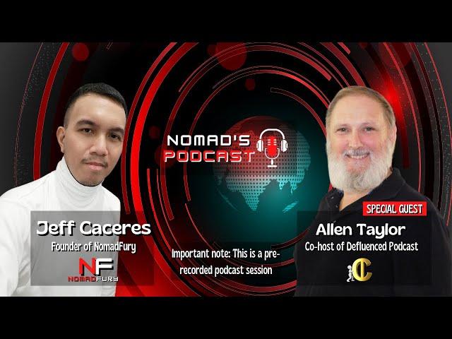 Nomad's Podcast ft. Allen Taylor of Defluenced Podcast