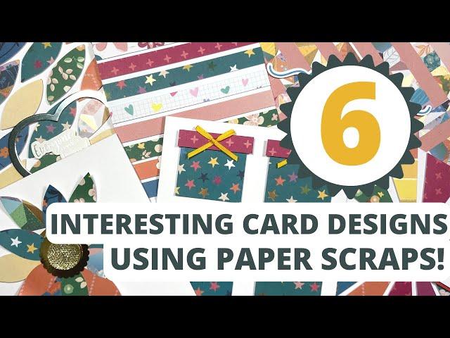 6 EASY Card Designs Using Your Paper Scraps!