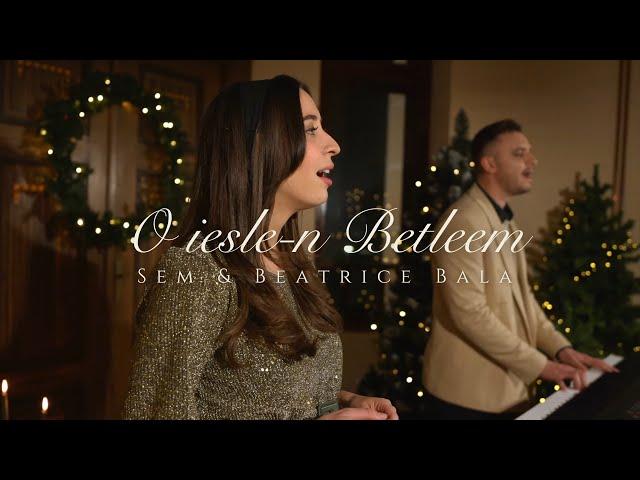 O IESLE-N BETLEEM | Sem & Beatrice Bala [OFFICIAL VIDEO 4K]