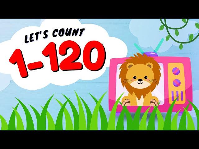 Kids Educational Videos | Kindergarten and Elementary Math | Counting 1 to 120 Numbers | 1 to 100