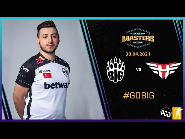 Rakip Danimarkalılar! / BIG vs. Heroic / DreamHack Masters Spring 2021