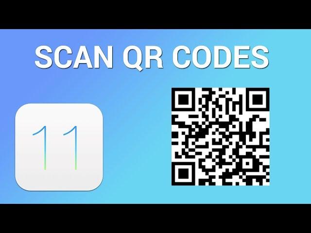 How to Scan QR Codes in iPhone with iOS 11