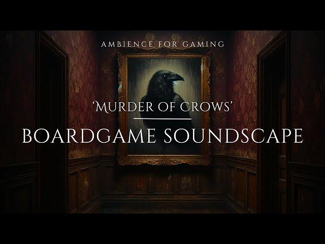 Boardgame Soundscapes - Murder of Crows - 4K Soundscape for Boardgaming