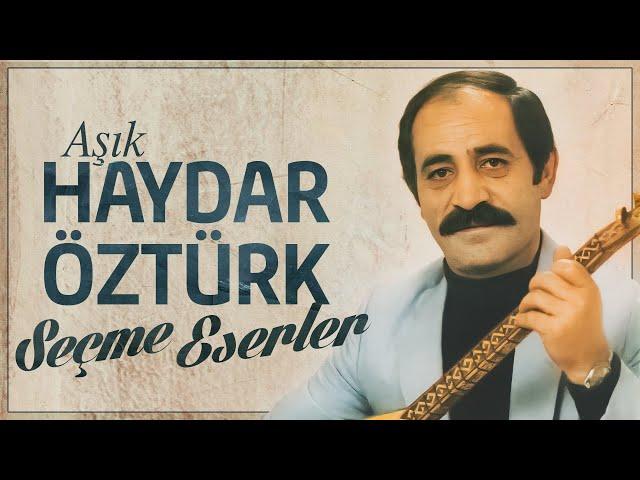 Aşık Haydar Öztürk - Seçme Türküler ve Uzun Havalar  Full Albüm Orjinal Kayıtlar