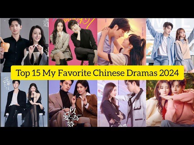 Top 15 My Favorite Chinese Dramas 2024