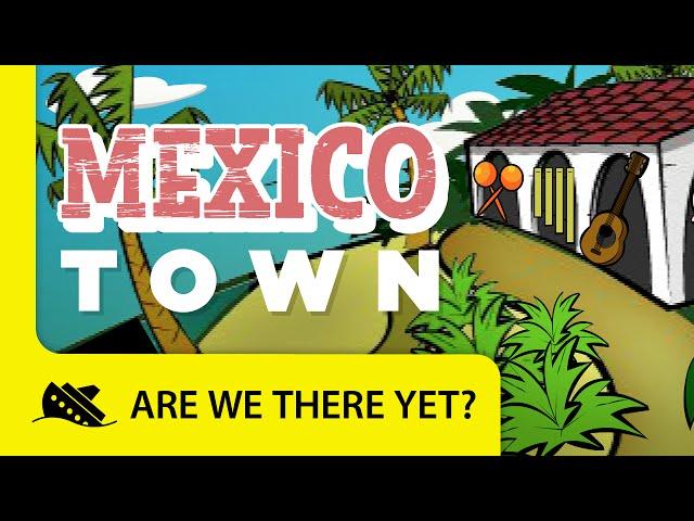 Mexico: Town - Travel Kids in North America