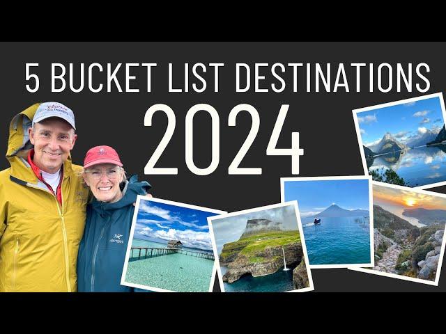 5 Best Bucket List Destinations for World Travel in 2024