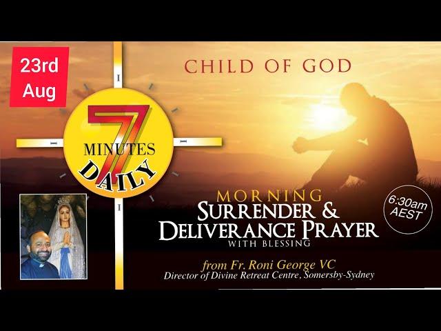 Morning Surrender And Deliverance Prayer By Fr. Roni George